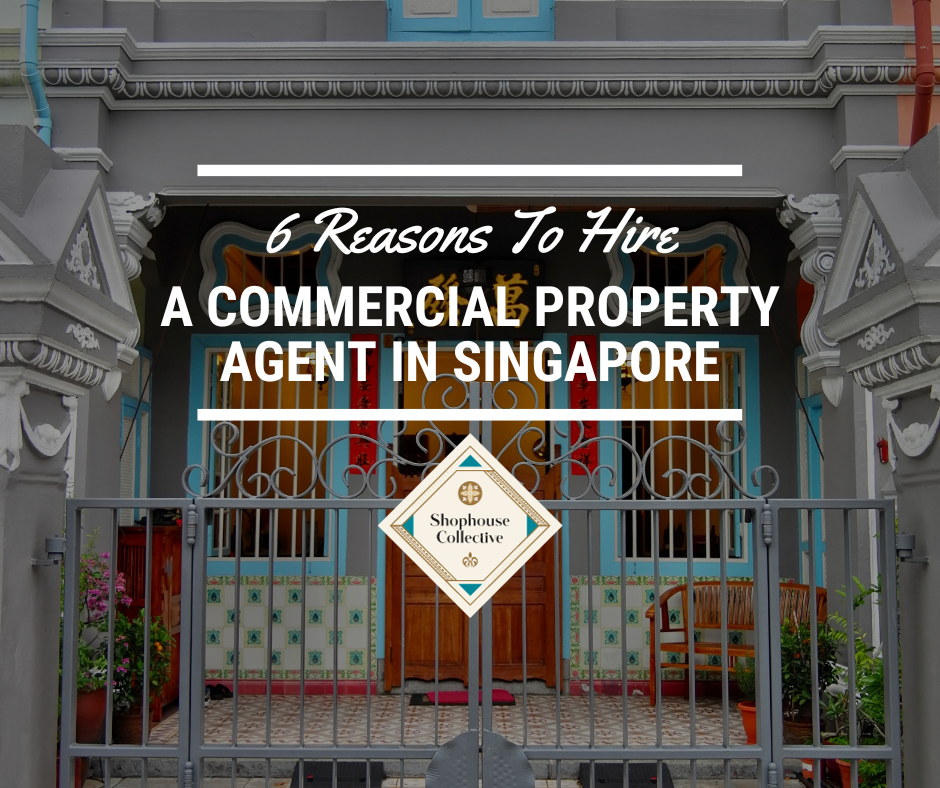 6 Reasons To Hire A Commercial Property Agent in Singapore